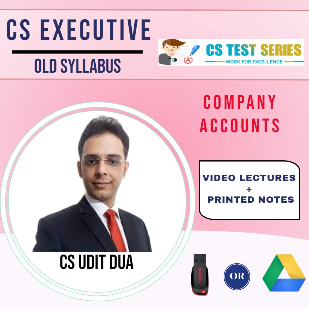 CS executive (Old syllabus) Company Accounts -Full Course- Google Drive(Hand Book) By CS UDIT DUA